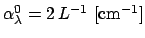$\alpha_\lambda^0 = 2\, L^{-1} \ [{\rm cm^{-1}}]$