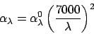 \begin{displaymath}
\alpha_\lambda = \alpha_\lambda^0 \left({7000 \over \lambda}\right)^2
\end{displaymath}