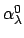 $\alpha_\lambda^0$
