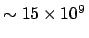 $\sim 15\times 10^{9}\,$