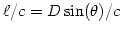 $ \ell/c=D\sin(\theta)/c$
