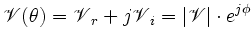 $\displaystyle \hbox{$\mathscr{V}$}(\theta)=\hbox{$\mathscr{V}$}_r+j\hbox{$\mathscr{V}$}_i=\vert\hbox{$\mathscr{V}$}\vert\cdot e^{j\phi}$