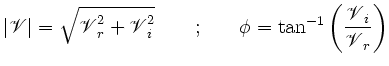 $\displaystyle \vert\hbox{$\mathscr{V}$}\vert=\sqrt{\hbox{$\mathscr{V}$}_r^2+\hb...
...phi=\tan^{-1}\left(\frac{\hbox{$\mathscr{V}$}_i}{\hbox{$\mathscr{V}$}_r}\right)$